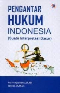 Image of Pengantar Hukum Indonesia : Suatu Interpretasi Dasar