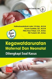 Image of Kegawatdaruratan maternal dan neonatal: dilengkapi soal kasus