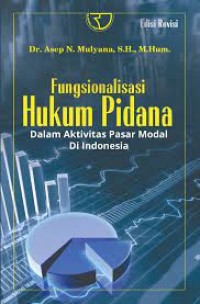 Image of Fungsionalisasi hukum pidana dalam aktivitas pasar modal di Indonesia
