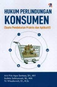 Image of Hukum Perlindungan Konsumen : Suatu Pendekatan Praktis dan Aplikatif