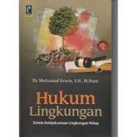 Image of Hukum lingkungan : sistem kebijaksanaan lingkungan hidup
