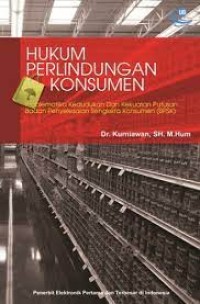 Image of Hukum perlindungan konsumen : problematika kedudukan dan putusan Badan Penyelesaian Sengketa Konsumen (BPSK)
