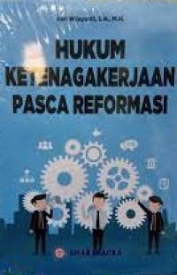 Image of Hukum ketenagakerjaan pasca reformasi