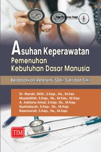 Image of Asuhan keperawatan pemenuhan kebutuhan dasar manusia
