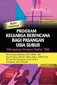 Image of Program keluarga berencana bagi pasangan usia subur: dilengkapi daftar tilik