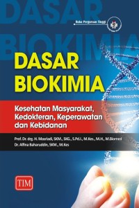 Image of Dasar biokimia : Kesehatan Masyarakat, Kedokteran, Keperawatan dan Kebidanan