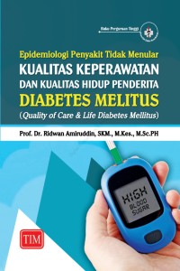 Image of Epidemiologi penyakit tidak menular kualitas keperawtan dan kualitas hidup penderita