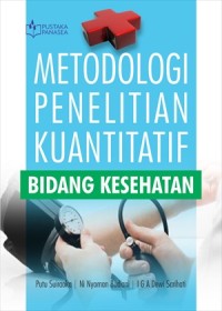 Image of Metodologi penelitian kuantitatif bidang kesehatan