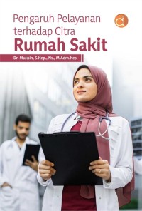 Image of Pengaruh pelayanan terhadap citra rumah sakit