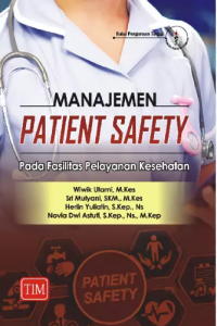 Image of Manajemen Patient safety : pada fasilitas pelayanan kesehatan