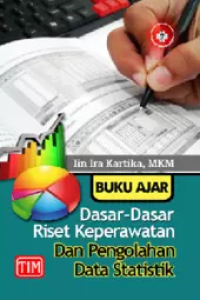 Image of Dasar dasar riset keperawatan dan pengolahan data statistik