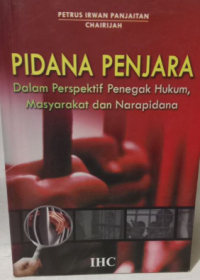 Image of Pidana Penajara Dalam Perspektif Penegak Hukum, Masyarakat dan Narapida