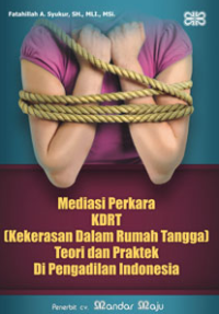 Image of Media perkara kdrt (kekerasan dalam rumah tangga) : teori dan praktek di pengadilan Indonesia