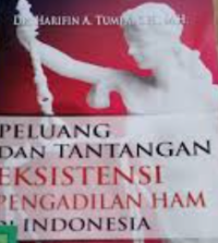 Image of Peluang dan tantangan eksistensi pengadilan HAM di Indonesia