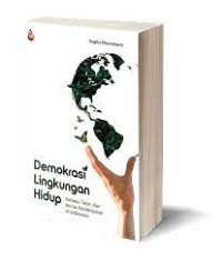 Image of Demokrasi Lingkungan Hidup : Konsep Teori dan Isu-isu Kontemporer di Indonesia