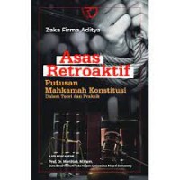 Image of Asas retroaktif putusan mahkamah konstitusi dalam teori dan praktik