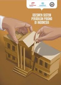 Image of Asesmen Sistem Peradilan Pidana  di Indonesia