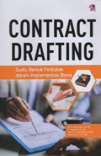 Image of Contract drafting : suatu bentuk perikatan dalam implementasi bisnis