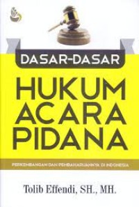 Image of Dasar-dasar hukum acara pidana : perkembangan dan pembaharuannya di Indonesia