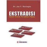 Image of Ekstradisi dalam sistem peradilan pidana