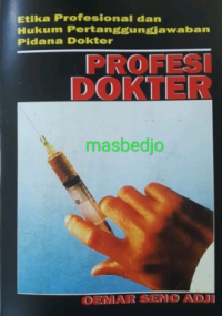 Image of Etika hukum pertanggungjawaban pidana dokter : profesi dokter