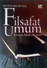Image of Filsafat Umum konsepsi, sejarah dan aliran