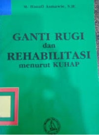 Image of Ganti Rugi dan Rehabilitas Menurut KUHAP