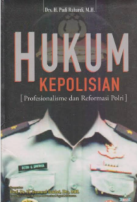 Image of Hukum Kepolisian ( Profesionalisme dan Reformasi Polri)