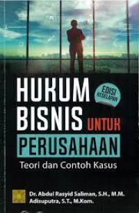 Image of Hukum bisnis untuk perusahaan : teori dan contoh kasusnya