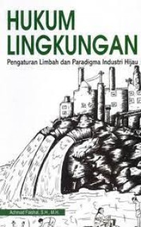 Image of Hukum lingkungan : pengaturan limbah dan paradigma industri hijau
