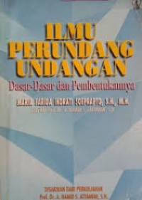 Image of Ilmu perundang-undangan : dasar-dasar dan pembentukannya