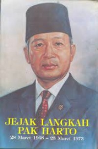Image of Jejak langkah pak harto, 28 maret 1968 - 23 maret 1973