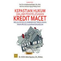 Image of Kepastian hukum dalam penyelesaian kredit macet melalui eksekusi jaminan hak tanggungan tanpa proses gugatan pengadilan