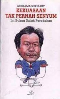 Image of Kekuasaan tak pernah senyum : ini bukan salah peradaban