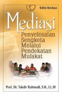 Image of Mediasi : penyelesaian sengketa melalui pendekatan mufakat