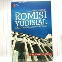 Image of Memperkuat komisi yudisial dalam menjaga integritas wakil Tuhan