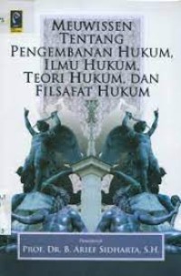 Image of Meuwissen tentang pengembanan hukum, ilmu hukum, teori hukum, dan filsafat hukum