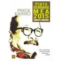 Image of Pakde karwo : pintu gerbang MEA 2015 harus dibuka