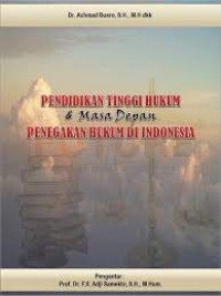 Image of Pendidikan tinggi dan masa depan penegakan hukum di indonesia