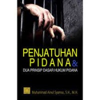 Image of Penjatuhan pidana dan dua prinsip dasar hukum pidana