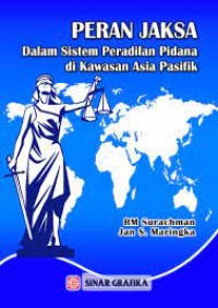 Image of Peran Jaksa dalam sistem peradilan pidana di kawasan Asia Pasifik