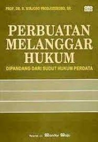 Image of Perbuatan melanggar hukum : dipandang dari sudut hukum perdata