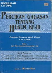 Image of Percikan gagasan tentang hukum ke-III : kumpulan karangan ilmiah alumni FH UNPAR