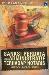Image of Sanksi perdata dan administratif terhadap notaris sebagai pejabat publik