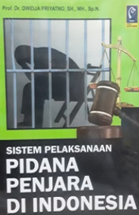 Image of Sistem pelaksanaan pidana penjara di indonesia