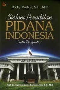 Image of Sistem peradilan pidana indonesia : suatu pengantar