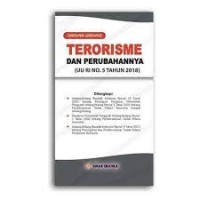 Image of Undang-undang terorisme dan perubahannya (UU RI No. 5 tahun 2018)