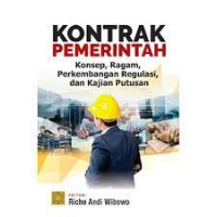 Image of Kontrak Pemerintah : Ragam, Perkembangan Regulasi, dan Kajian Putusan