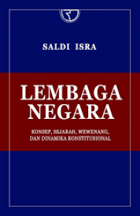 Image of Lembaga Negara : Konsep, Sejarah, Wewenang, dan Dinamika Konstitusional